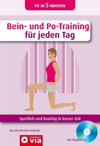 Kerstin Kraska-Lüdecke - Bein- und Po-Training für jeden Tag: Sportlich und knackig in kurzer Zeit - Preis vom 09.10.2026 07:28:09 h
