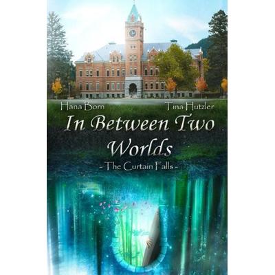 Morrison Memorial Reihe / In Between Two Worlds, Taschenbuch von Tina Hutzler, Epubli, 978-3-7541-6896-7