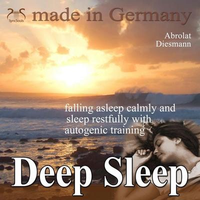 Deep Sleep - falling asleep calmly and sleep restfully with autogenic training - Franziska Diesmann,Torsten Abrolat, Audio, 4066004646862