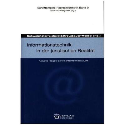Informationstechnik in der juristischen Realität, Taschenbuch von Doris Liebwald,Erich Schweighofer, Verlag Österreich, 978-3-7046-4481-7