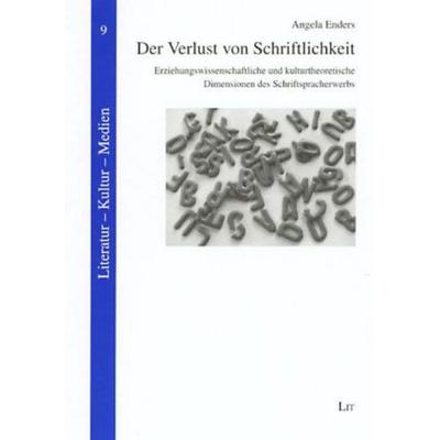 Der Verlust von Schriftlichkeit, Taschenbuch von Angela Enders, Lit Verlag, 978-3-8258-0631-6