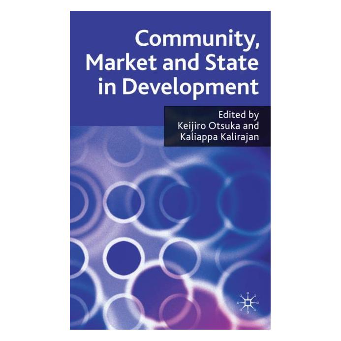 Palgrave Macmillan Uk Community, Market and State in Developm (Englisch, Hardcover, K. Kalirajan, K. Otsuka) (63028122)