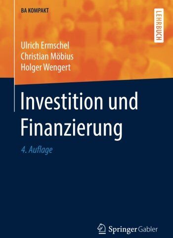 Ulrich Ermschel - Investition und Finanzierung (BA KOMPAKT) - Preis vom 09.10.2026 07:28:09 h