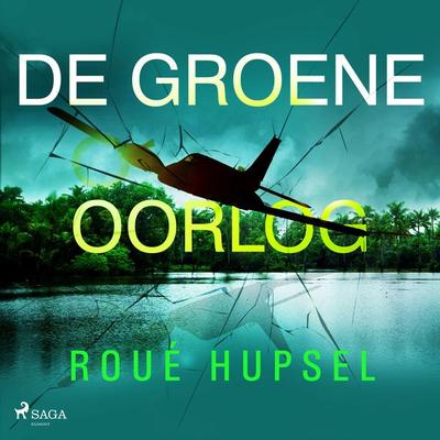De groene oorlog - Roué Hupsel, Audio, 9788728041611