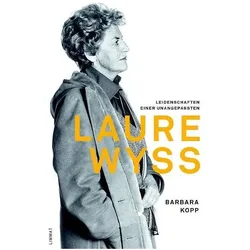 Laure Wyss, Biografien von Barbara Kopp