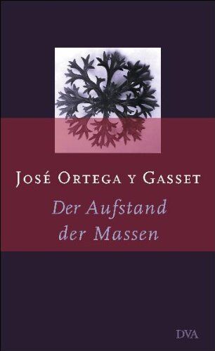 José Ortega y Gasset - Der Aufstand der Massen - Preis vom 12.10.2026 11:37:12 h