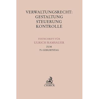 Verwaltungsrecht: Gestaltung, Steuerung, Kontrolle, Gebundene Ausgabe von , C.H. Beck, 978-3-406-81109-8