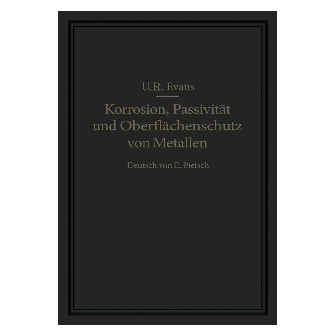 Springer Korrosion, Passivität und Oberflächenschutz von Metallen (Deutsch, Softcover, U. R. Evans) (55530824)