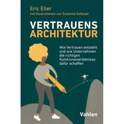 VertrauensArchitektur, Taschenbuch von Eric Eller, Vahlen, Franz, 978-3-8006-6712-3