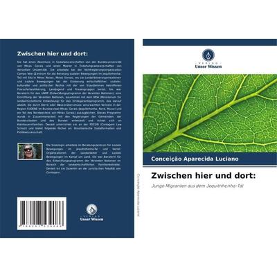 Zwischen hier und dort:, Taschenbuch von Conceição Aparecida Luciano, Verlag Unser Wissen, 978-620-7-53908-6