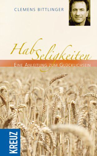 Clemens Bittlinger - HabSeligkeiten: Eine Anleitung zum Glücklichsein - Preis vom 07.10.2026 11:45:10 h