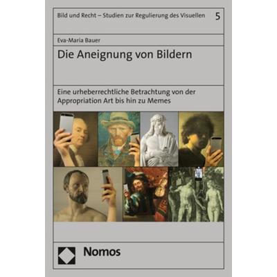 Die Aneignung von Bildern, Taschenbuch von Eva-Maria Bauer, Nomos, 978-3-8487-6861-5