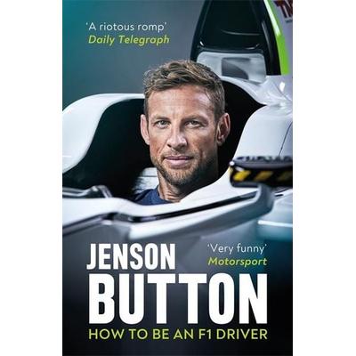 How to Be an F1 Driver, Taschenbuch von Jenson Button, Kings Road Publishing, 978-1-78870-265-2