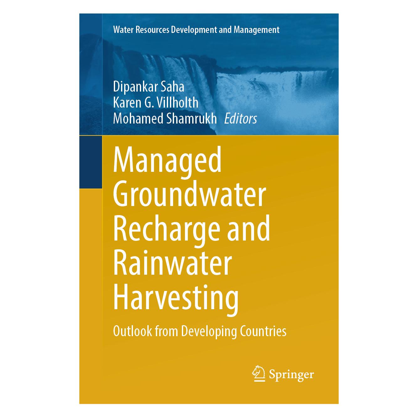 Springer Managed Groundwater Recharge and Rainwater Harvesting (Englisch, Hardcover, Dipankar Saha, G Villholth, Karen, Karen G. Villholth, Mohamed, Mohamed Shamrukh, Shamrukh) (71877816)