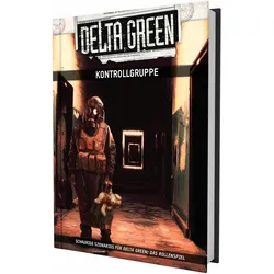 Delta Green - Kontrollgruppe (Abenteueranthologie), Belletristik von Shane Ivey, Greg Stolze
