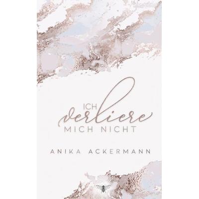 Ich verliere mich nicht, Taschenbuch von Anika Ackermann, Nova MD, 978-3-96443-742-6