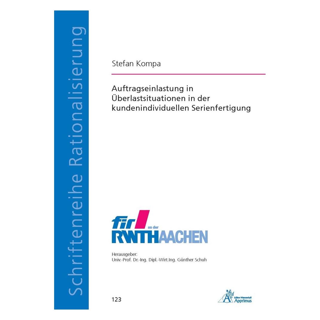 Apprimus Auftragseinlastung in Überlastsituationen in der kundenindividuellen Serienfertigung (Deutsch, Softcover, Stefan Kompa) (55558240)