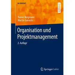 Organisation und Projektmanagement, Fachbücher von Rainer Bergmann, Martin Garrecht