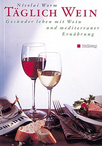 NICOLAI WORM - Täglich Wein. Gesünder leben mit Wein und mediterraner Ernährung - Preis vom 30.09.2026 22:30:23 h