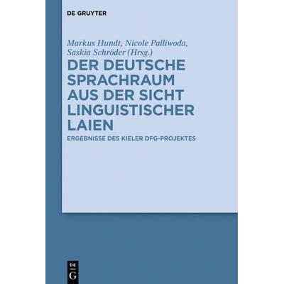 Der deutsche Sprachraum aus der Sicht linguistischer Laien, Gebundene Ausgabe von , De Gruyter Mouton, 978-3-11-055084-9