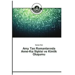 Amy Tan Romanlarinda Anne-Kiz iliskisi ve Kimlik Olusumu, Sprachbücher von Gamze Kati