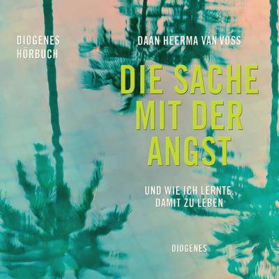 Die Sache mit der Angst - Daan Heerma van Voss, Audio, 9783257694949