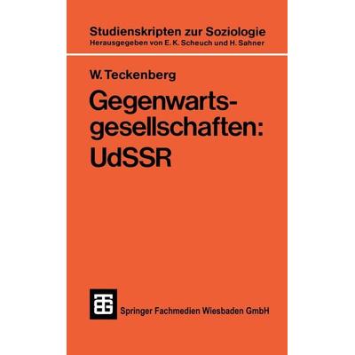 Gegenwartsgesellschaften: UdSSR, Taschenbuch von W. Teckenberg, Vieweg & Teubner, 978-3-519-00121-8