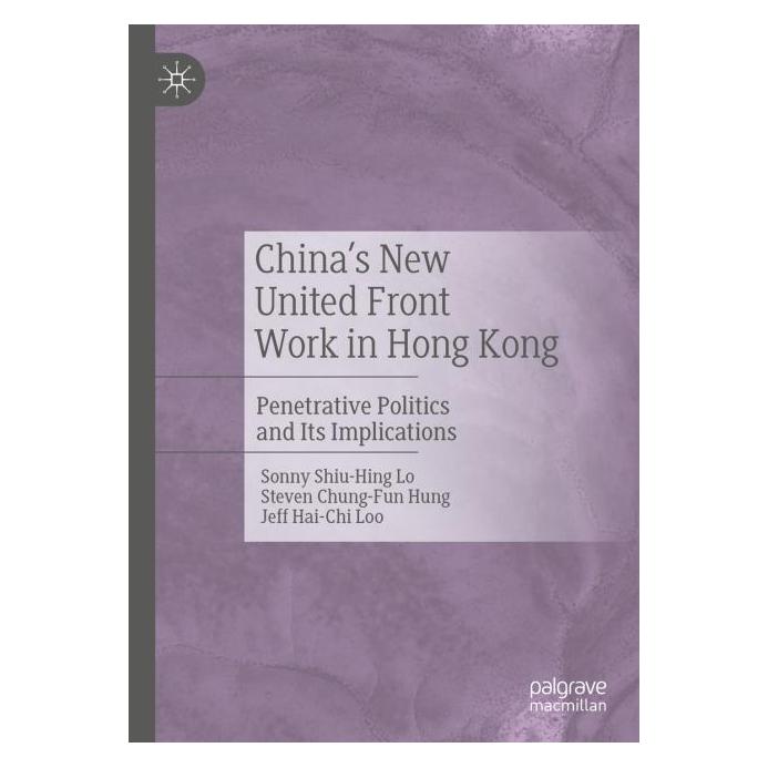 Springer China's New United Front Work in Hong Kong (Englisch, Hardcover, Jeff Hai-Chi Loo, Sonny Shiu-Hing Lo, Steven Chung-Fun Hung) (71873934)