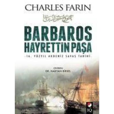 Barbaros Hayrettin Pasa, Taschenbuch von Charles Farin, IQ Kültür Sanat Yayincilik, 978-975-255-479-5
