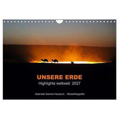 Unsere Erde Highlights weltweit 2027 (Wandkalender 2027 DIN A4 quer), CALVENDO Monatskalender