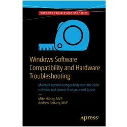 Windows Software Compatibility and Hardware Troubleshooting, Fachbücher von Mike Halsey, Andrew Bettany
