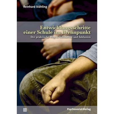 Entwicklungsschritte einer Schule im Brennpunkt, Taschenbuch von Reinhard Stähling, Psychosozial, 978-3-8379-3358-1