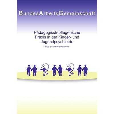 Pädagogisch-pflegerische Praxis in der Kinder- und Jugendpsychiatrie, Taschenbuch von Manfred Rose, BoD – Books on Demand, 978-3-8423-8170-4