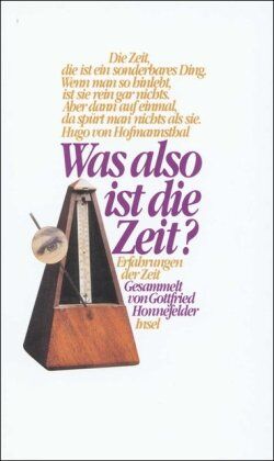 Gottfried Honnefelder - Was also ist die Zeit?: Erfahrungen der Zeit - Preis vom 13.10.2026 11:25:28 h