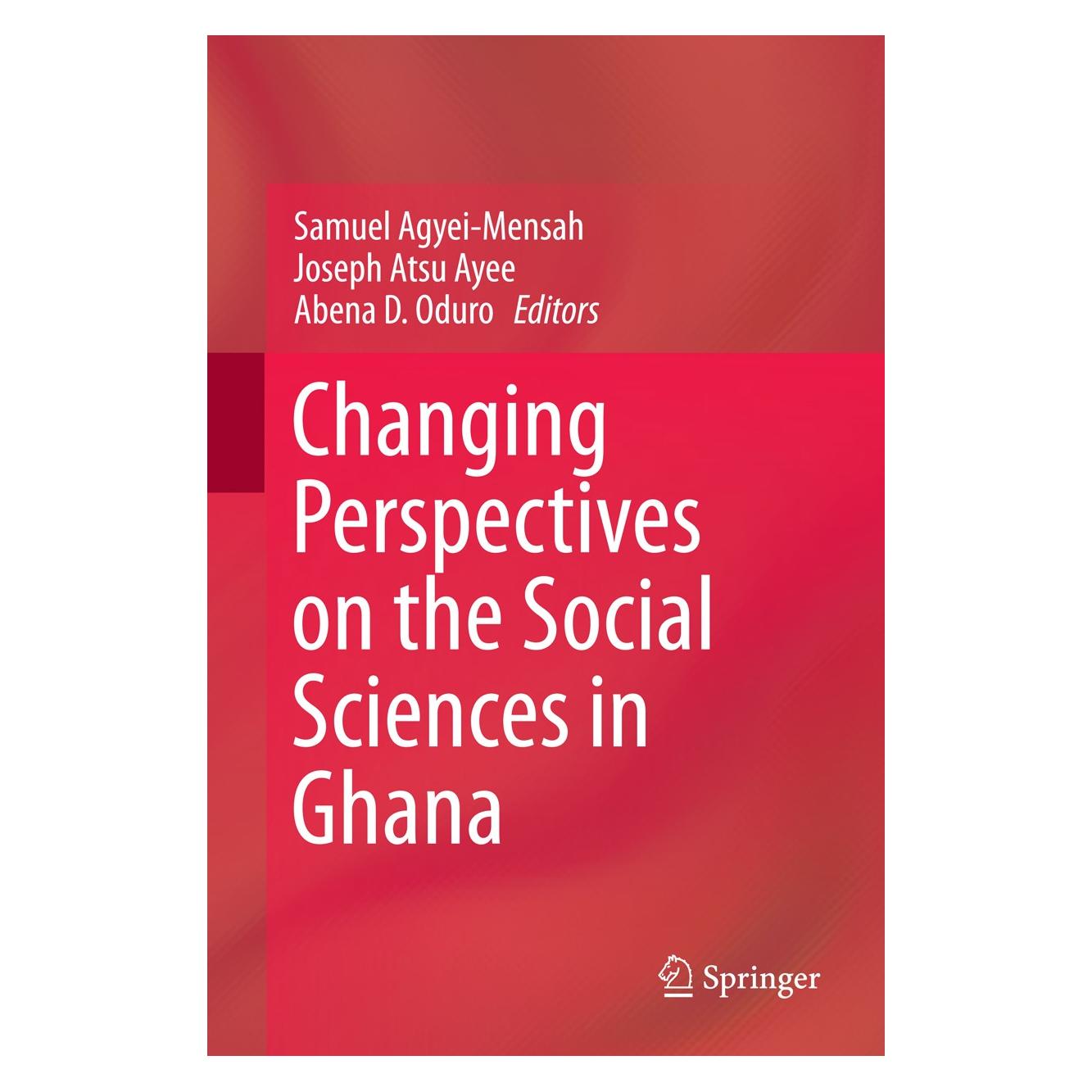 Springer Changing Perspectives on the Social Sciences in Ghana (Englisch, Hardcover, Abena D. Oduro, Joseph Atsu Ayee, Samuel Agyei-Mensah) (9789401787147)