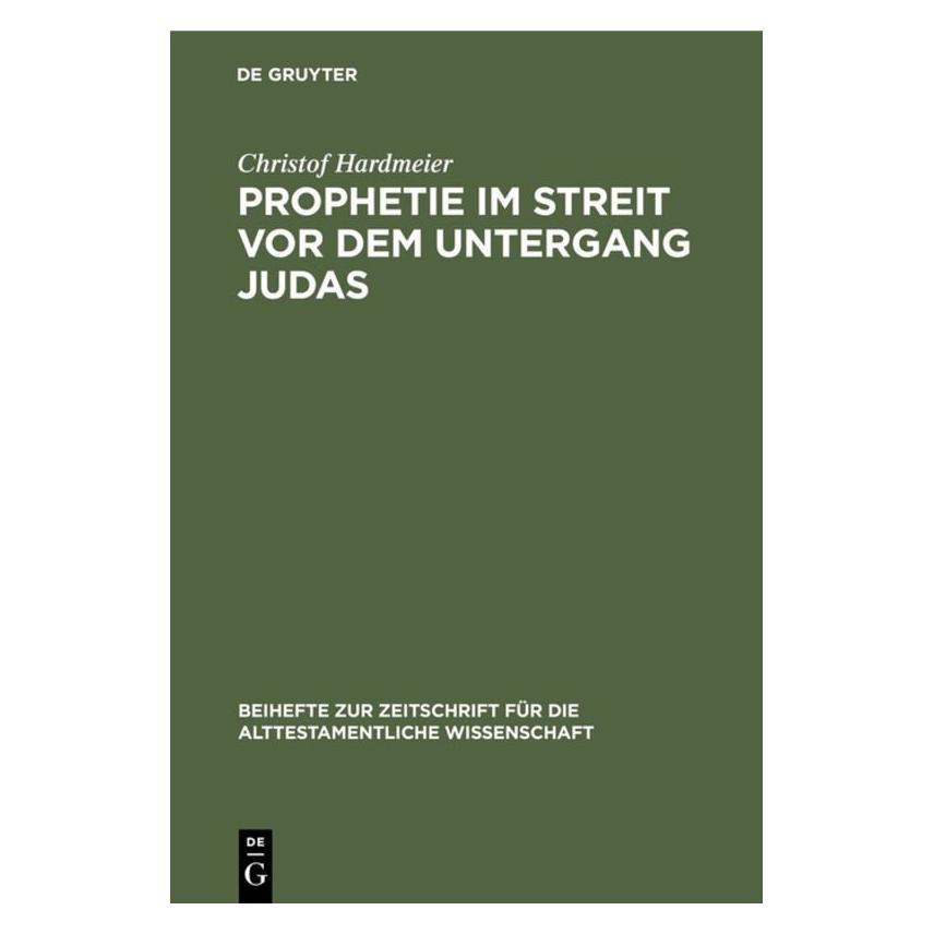 De Gruyter Hardmeier:Prophetie im Streit vor dem U (Deutsch, Hardcover, Christof Hardmeier) (67709908)