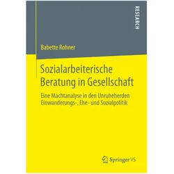 Sozialarbeiterische Beratung in Gesellschaft, Fachbücher von Babette Rohner