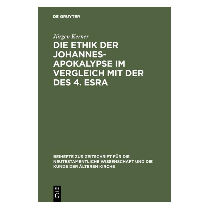 De Gruyter Kerner,J.:Ethik d.Johannes-Apokalypse (Deutsch, Hardcover, Jürgen Kerner) (66769465)
