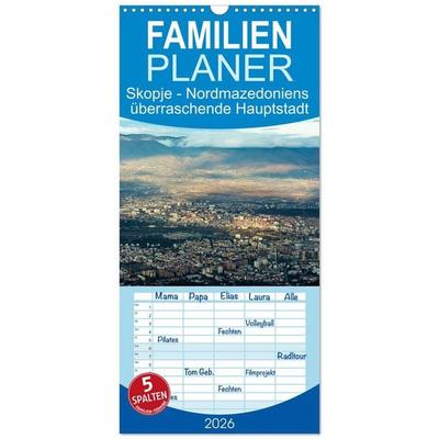 Familienplaner 2026 - Skopje - Nordmazedoniens überraschende Hauptstadt mit 5 Spalten (Wandkalender, 21 x 45 cm) CALVENDO