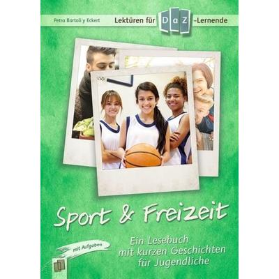 Sport & Freizeit, Taschenbuch von Petra Bartoli y Eckert, Verlag an der Ruhr, 978-3-8346-3729-1