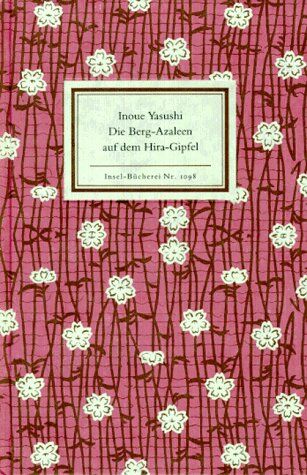 Yasushi Inoue - Die Berg-Azaleen auf dem Hira-Gipfel - Preis vom 09.10.2026 07:28:09 h
