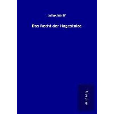 Das Recht der Hagestolze, Taschenbuch von Julius Wolff, BoD - Books on Demand