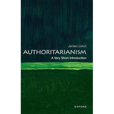 Authoritarianism, Taschenbuch von James Loxton, Oxford University Press, 978-0-19-287269-2