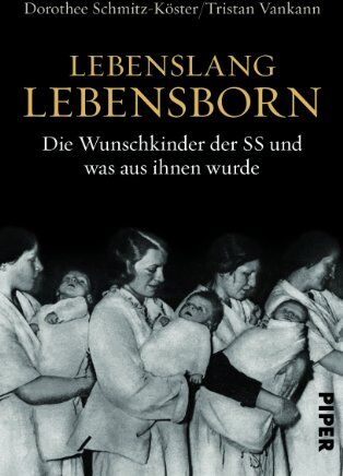 Dorothee Schmitz-Köster - Lebenslang Lebensborn: Die Wunschkinder der SS und was aus ihnen wurde - Preis vom 10.10.2026 11:48:34 h