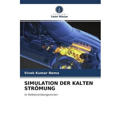 Simulation der Kalten Strömung, Taschenbuch von Vivek Kumar Nema, Verlag Unser Wissen, 978-620-4-05902-0