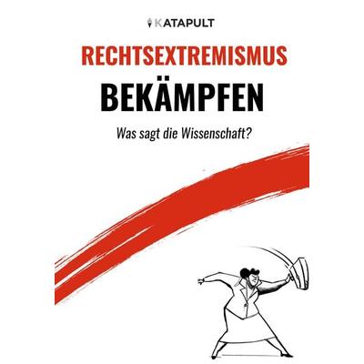Rechtsextremismus bekämpfen, Taschenbuch von Katapult, Katapult Verlag, 978-3-689-72005-6