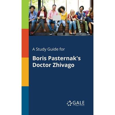 A Study Guide for Boris Pasternak's Doctor Zhivago, Taschenbuch von Cengage Learning Gale, Gale, Study Guides, 978-1-375-39814-5