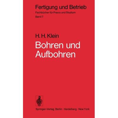 Bohren und Aufbohren, Taschenbuch von H.H. Klein, Springer Berlin, 978-3-540-06784-9