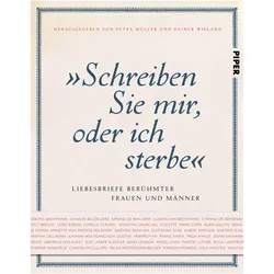 Schreiben Sie mir, oder ich sterbe, Belletristik von Rainer Wieland, Petra Müller