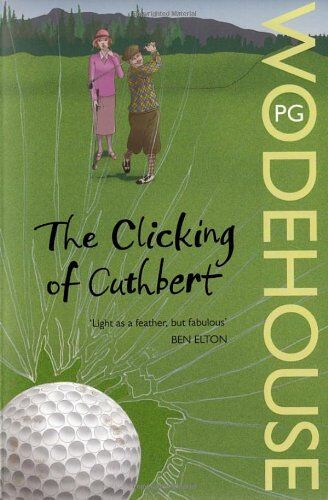 Wodehouse, P. G. - The Clicking of Cuthbert - Preis vom 12.10.2026 11:37:12 h